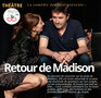 Soirée Théâtre - Retour de Madison
